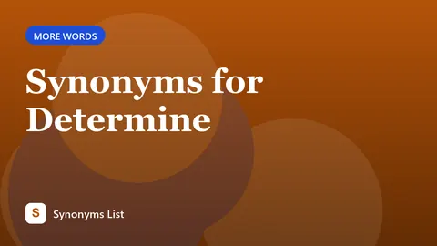 Synonyms for Determine