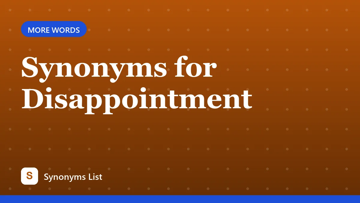 Synonyms for Disappointment