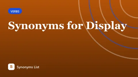 Synonyms for Display