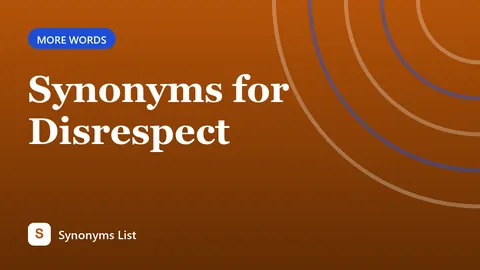 Synonyms for Disrespect