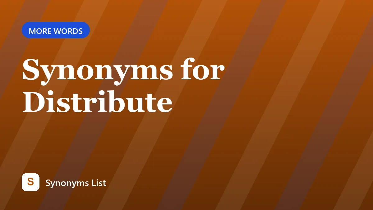 Synonyms for Distribute