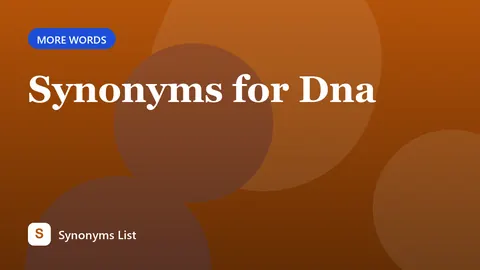 Synonyms for Dna