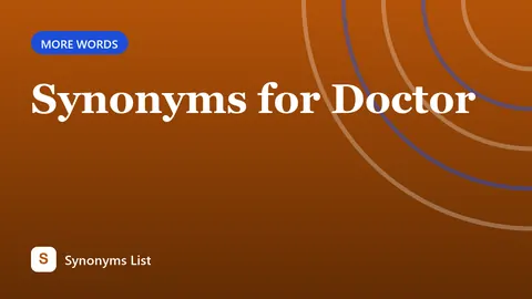 Synonyms for Doctor