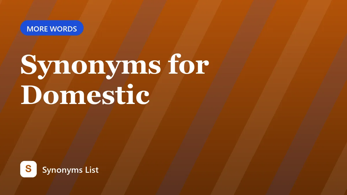 Synonyms for Domestic