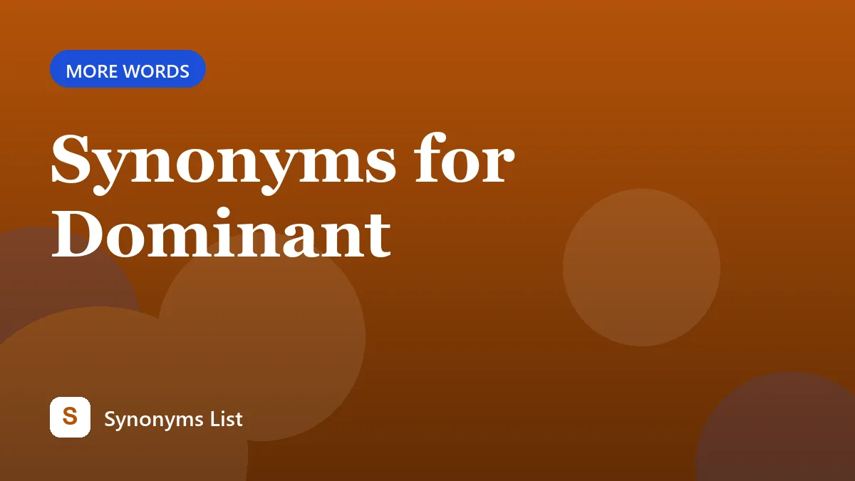 Synonyms for Dominant