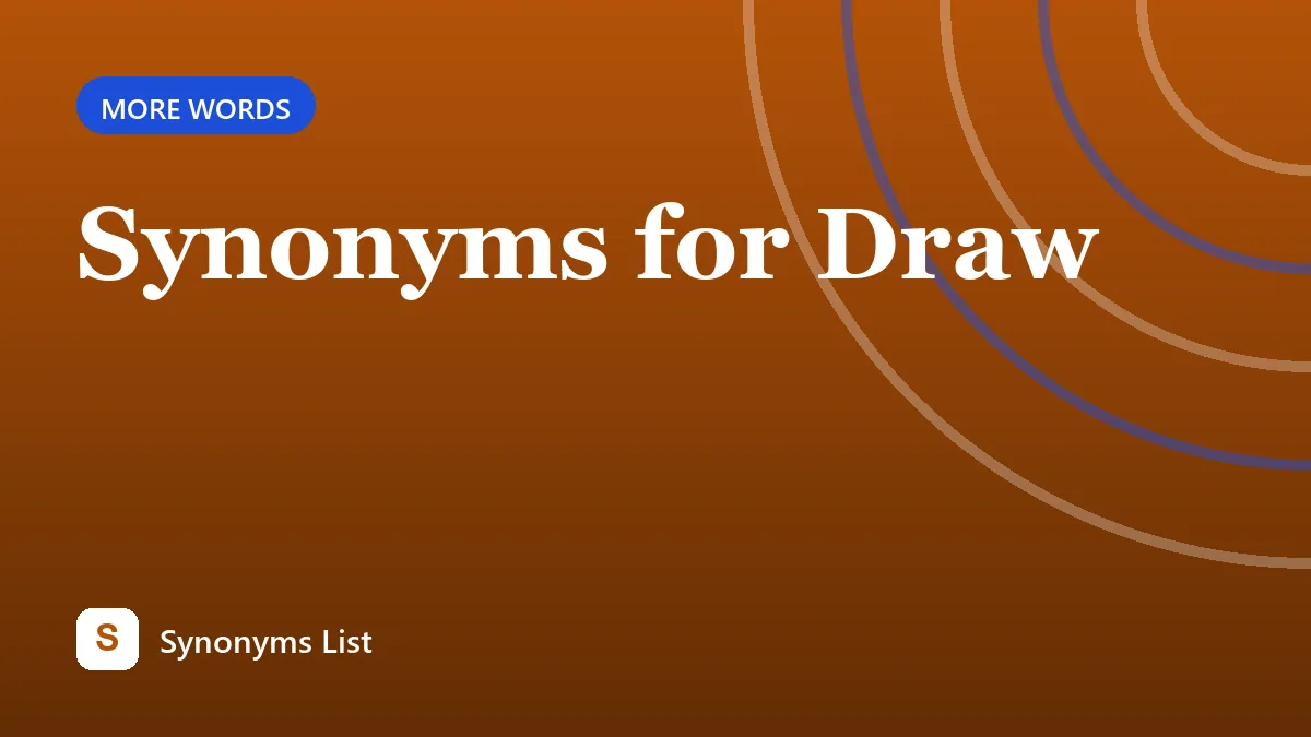 Synonyms for Draw