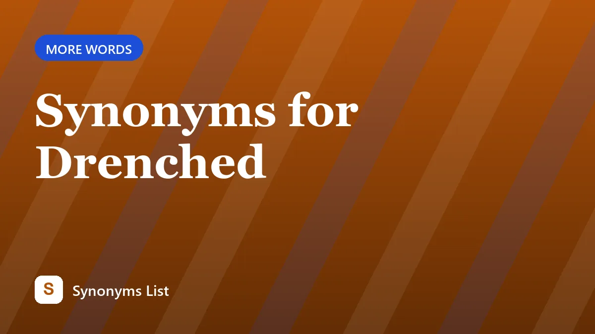 Synonyms for Drenched