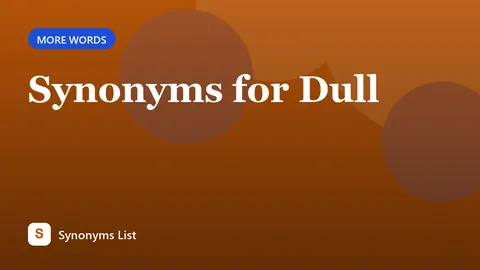Synonyms for Dull