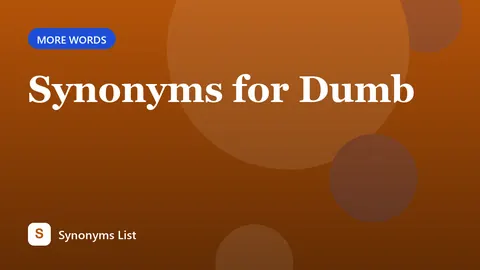 Synonyms for Dumb