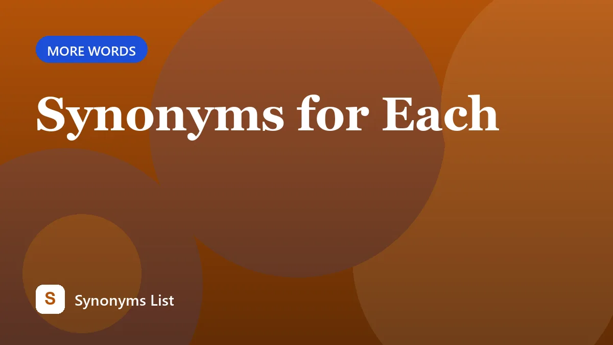 Synonyms for Each
