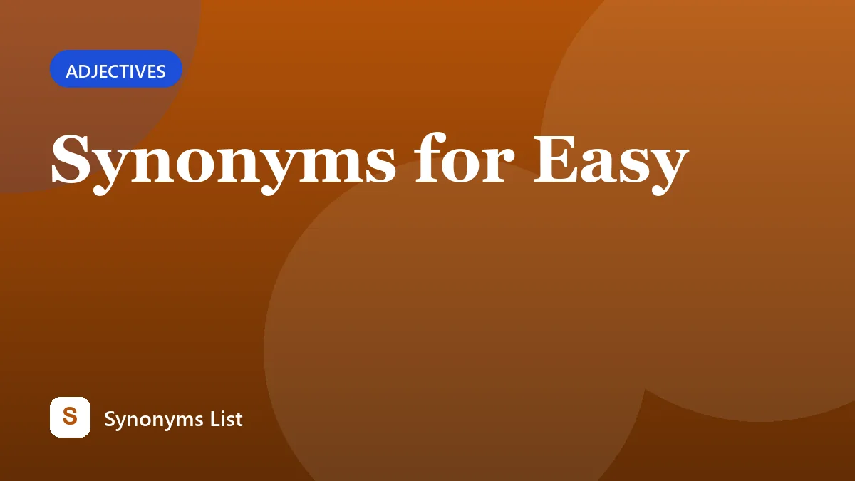 Synonyms for Easy
