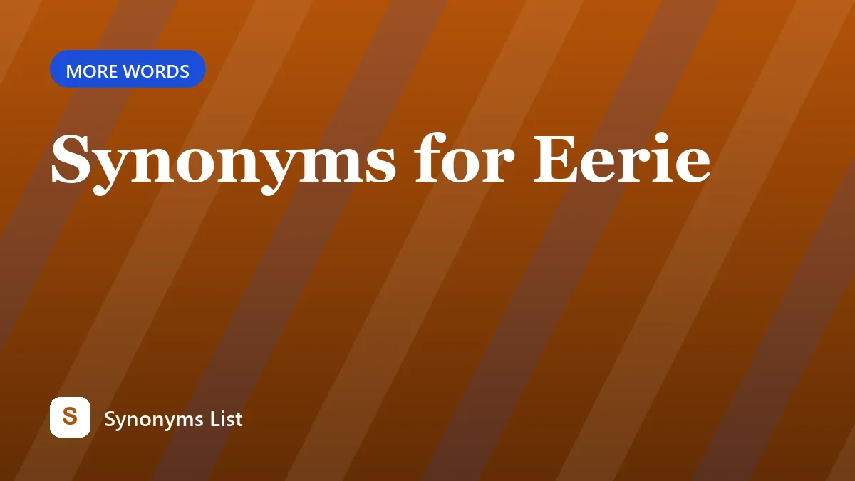 Synonyms for Eerie