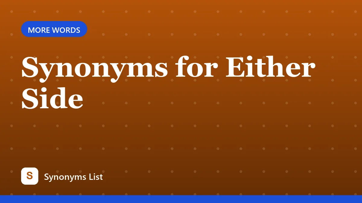 Synonyms for Either Side