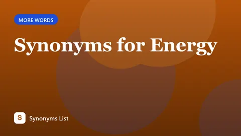 Synonyms for Energy