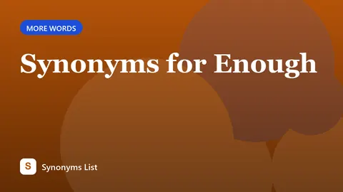 Synonyms for Enough