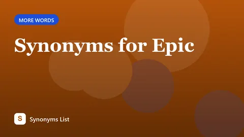 Synonyms for Epic