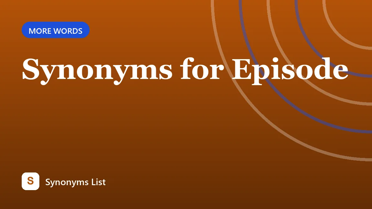Synonyms for Episode