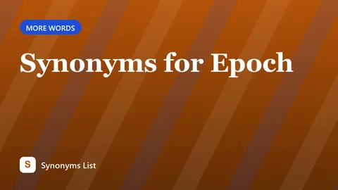 Synonyms for Epoch