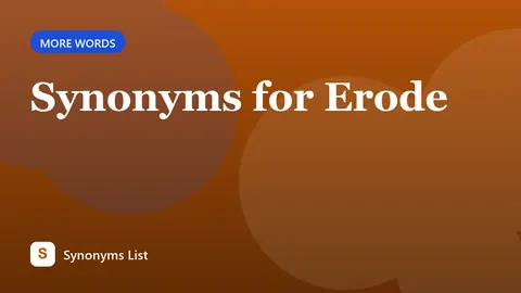 Synonyms for Erode
