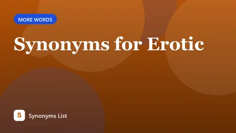 Synonyms for Erotic