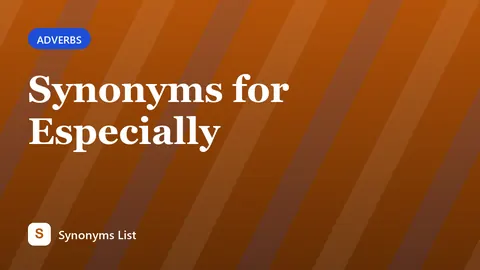 Synonyms for Especially
