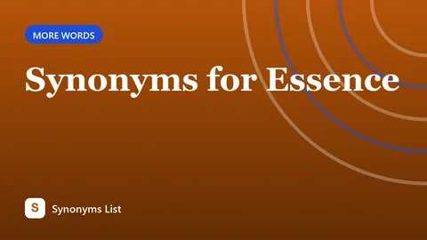 Synonyms for Essence