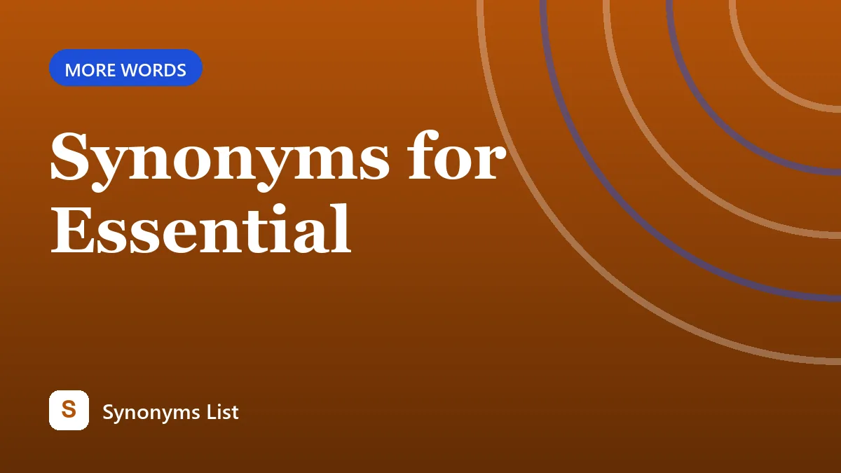 Synonyms for Essential