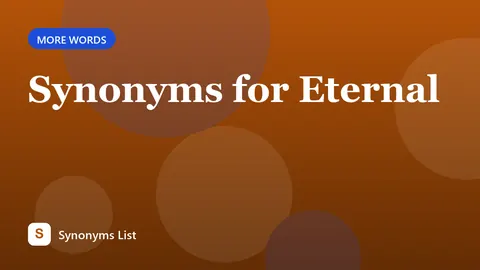 Synonyms for Eternal