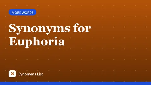 Synonyms for Euphoria