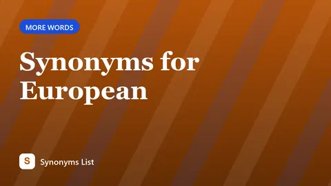 Synonyms for European