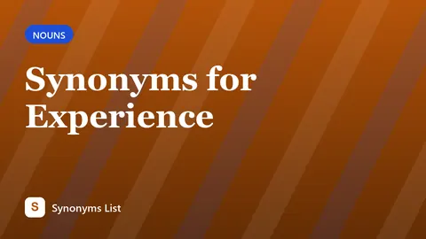 Synonyms for Experience