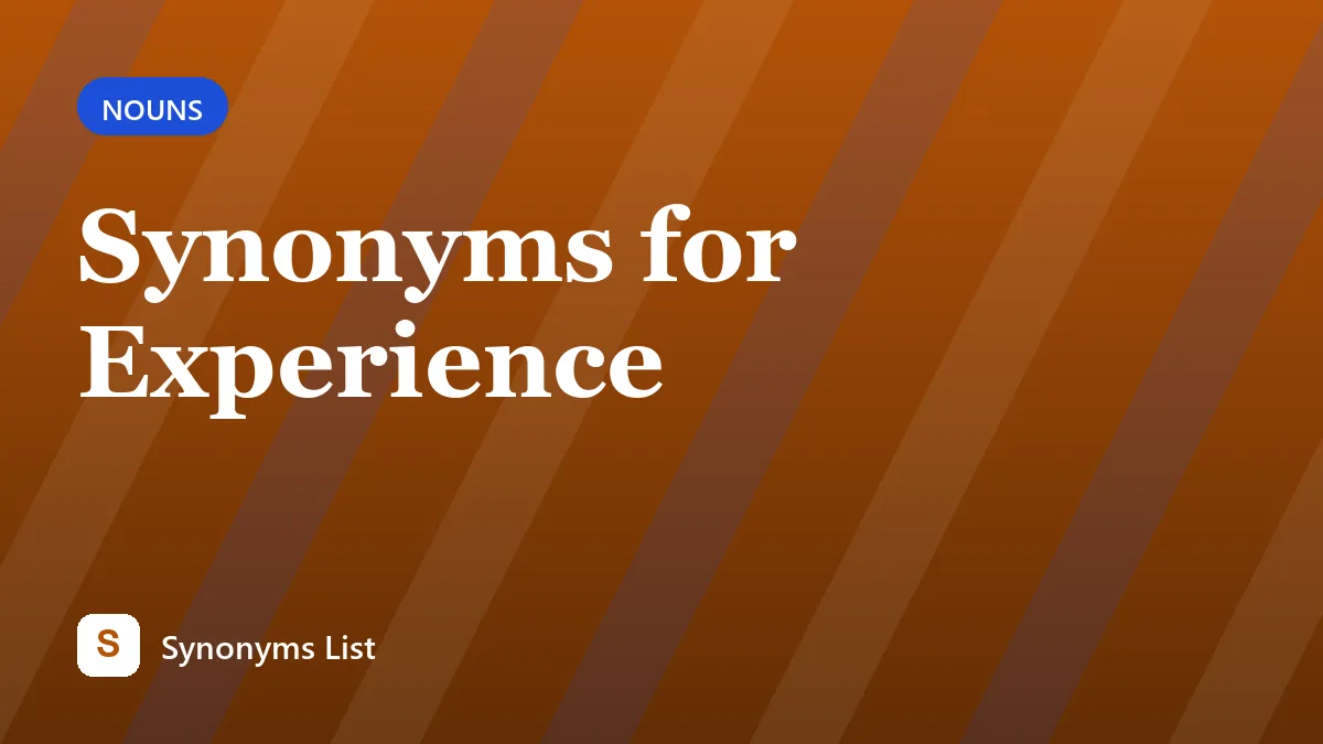 Synonyms for Experience