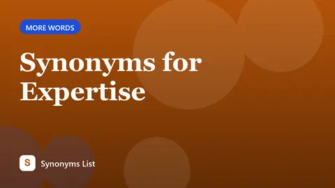 Synonyms for Expertise