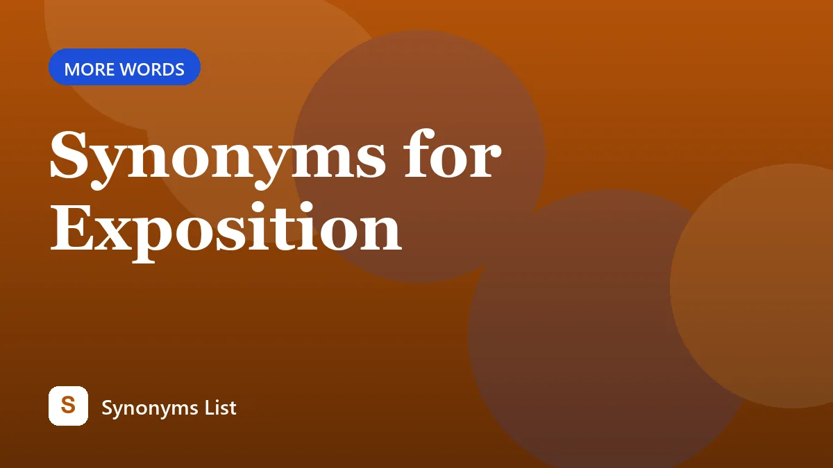 Synonyms for Exposition