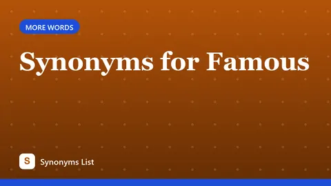 Synonyms for Famous