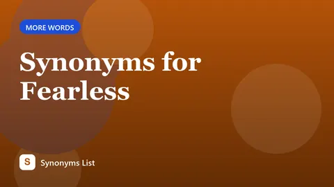 Synonyms for Fearless