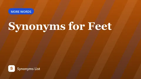 Synonyms for Feet