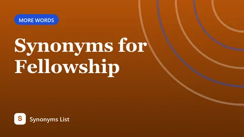 Synonyms for Fellowship