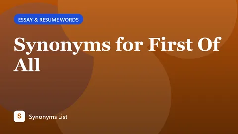 Synonyms for First Of All