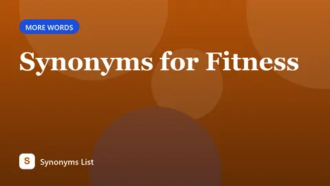 Synonyms for Fitness