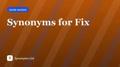 Synonyms for Fix