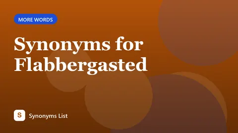 Synonyms for Flabbergasted