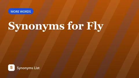 Synonyms for Fly
