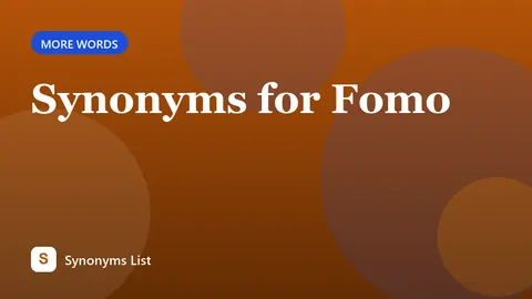 Synonyms for Fomo