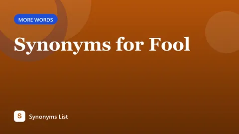 Synonyms for Fool
