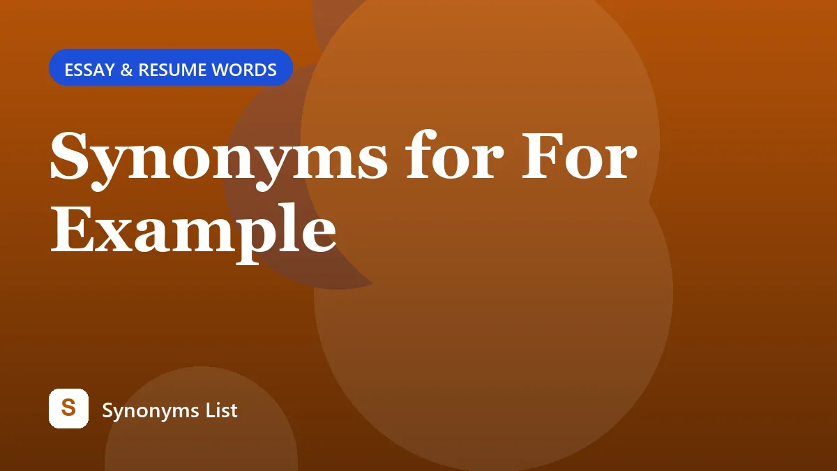 Synonyms for For Example