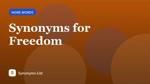 Synonyms for Freedom