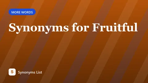 Synonyms for Fruitful
