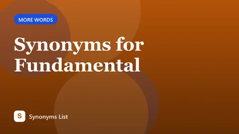 Synonyms for Fundamental