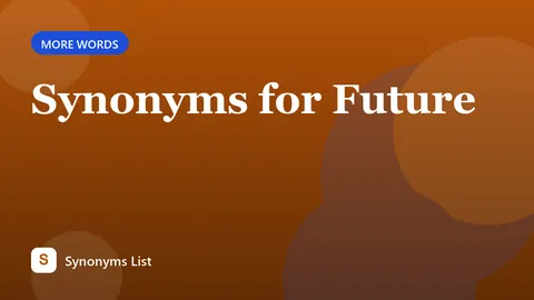 Synonyms for Future